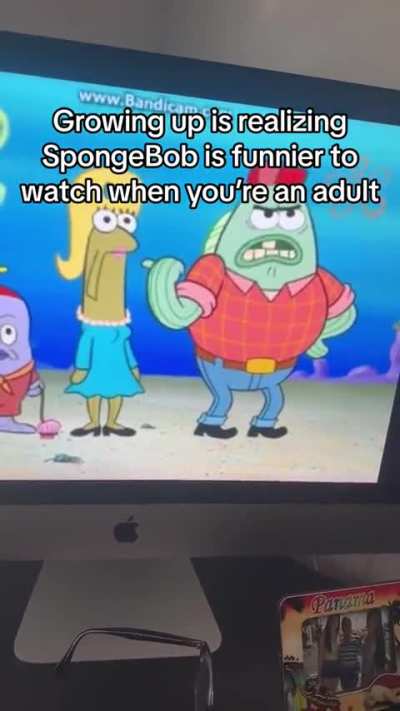 Growing up is realizing SpongeBob is funnier to watch when you’re an adult