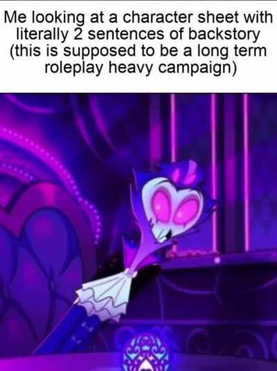 I'd take a 10 page backstory any day