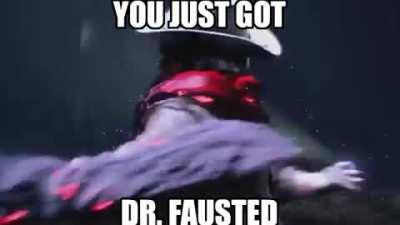 Someone here said it would be could to Dr. Faust people so here you go