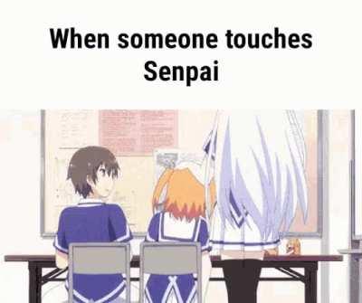 Don't touch my senpai