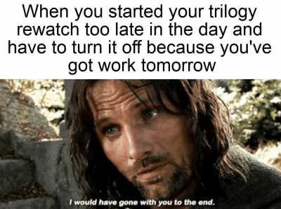 Boromir would have stayed up late