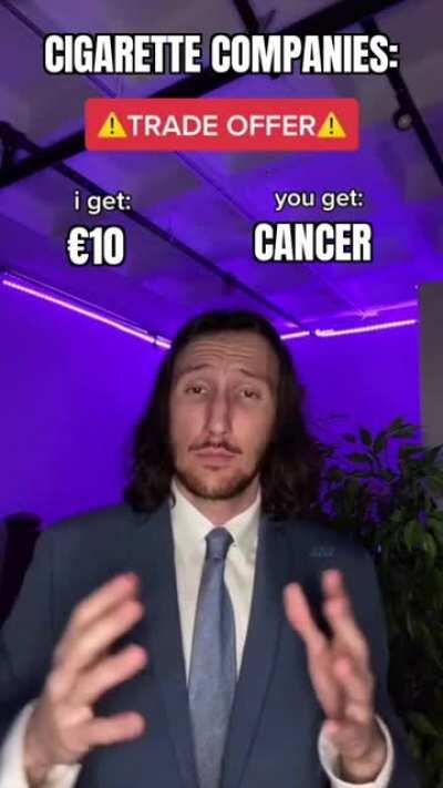 Cigarette companies be like