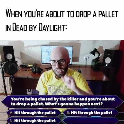 Literally every time I try to stun the killer (More of this stuff on my YT channel)