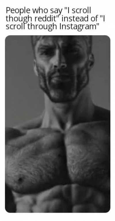 Giga chad redditors