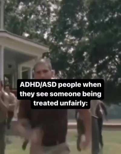 When ADHD/ASD People see someone being treated unfairly (not OC)