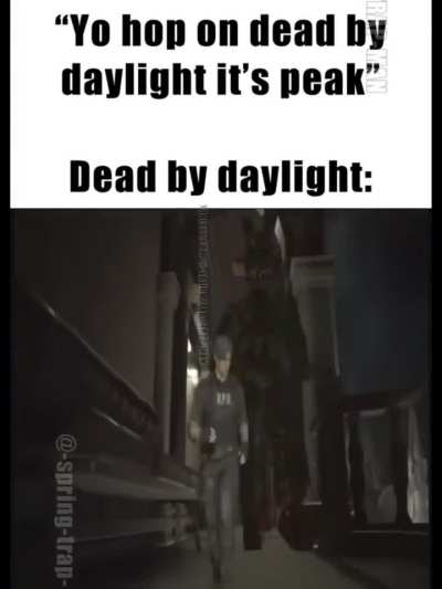 The fuck is Dbd even about bro