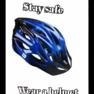 Wear helmet always