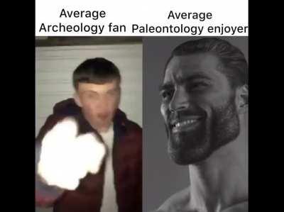 I’m tired of people calling paleontology archeology!