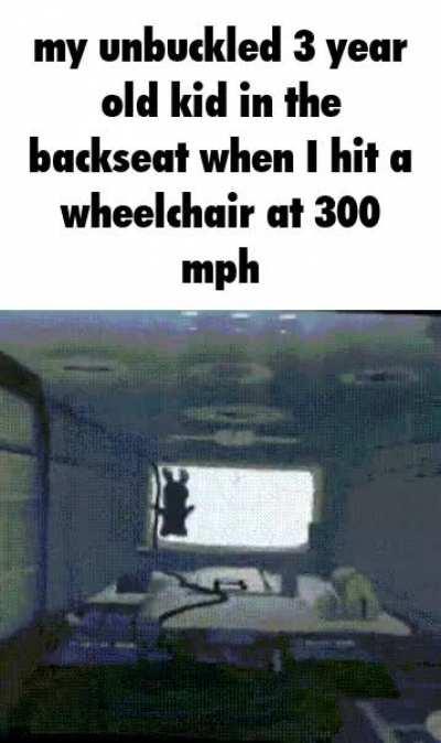 dumbass forgot to buckle up