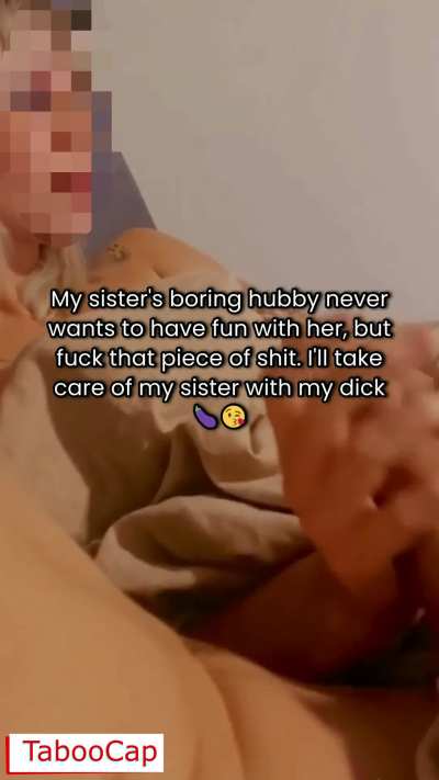 My Sister and I Fuck and Watch Porn Together Behind Her Bitch Ass Husband’s Back (ImageFap TabooCap)