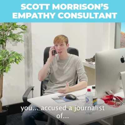 ScoMo's empathy consultant is about to have an aneurysm