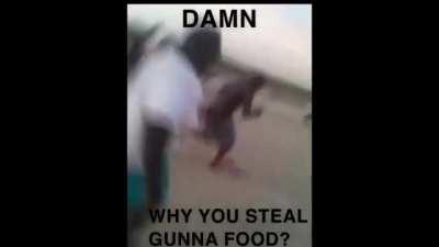 why did you steal gunna food?