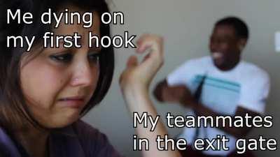 POV: You ran the killer for 5 gens