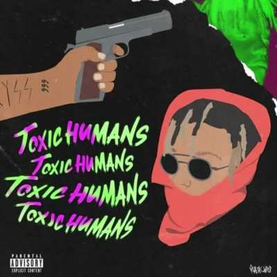 *UPDATED* Toxic Humans (Remaster)