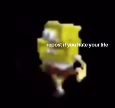 Repost if you hate your life