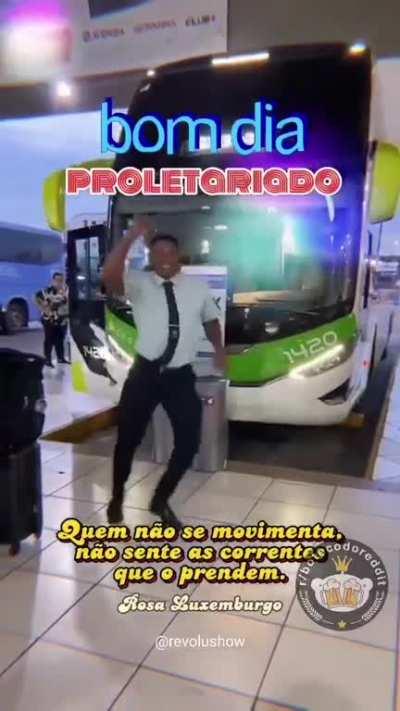 Bom dia proletariado!