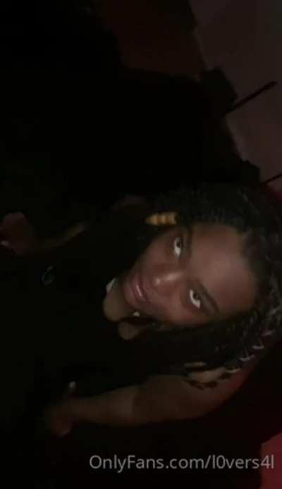 She was loving that shit