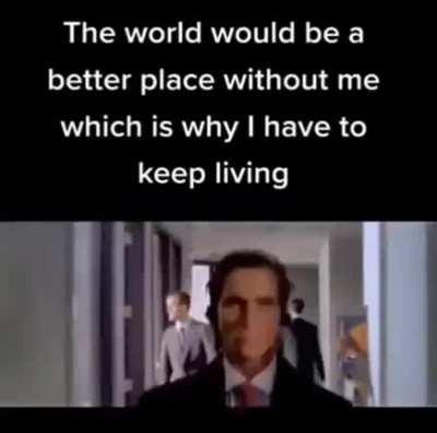 currently the only reason I keep on going