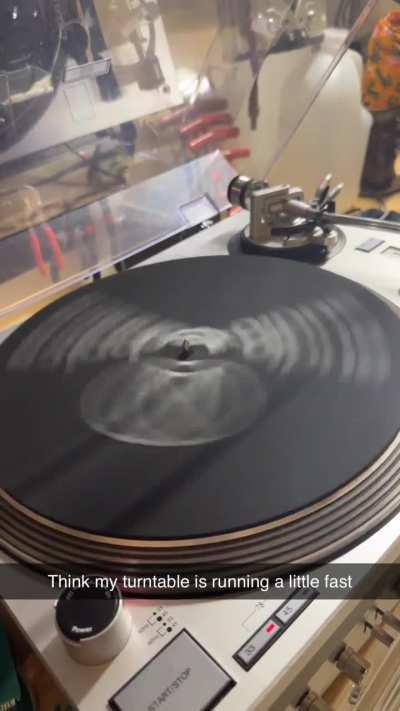 Think my turntable is running a little fast 