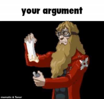 Your argument when I burn it