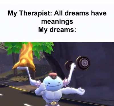 Dreams, am I right? 😅