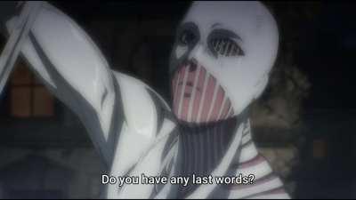 Any Last Words Eren Jaeger?