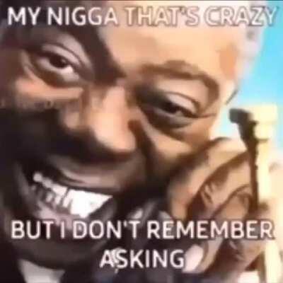 What a retarded buddyyyy