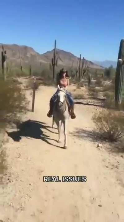 You know horseback riding was his idea.