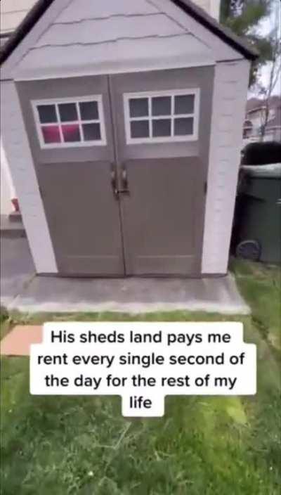 Monetize your neighborâs shed 