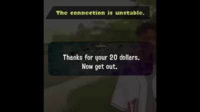 POV: You disconnected