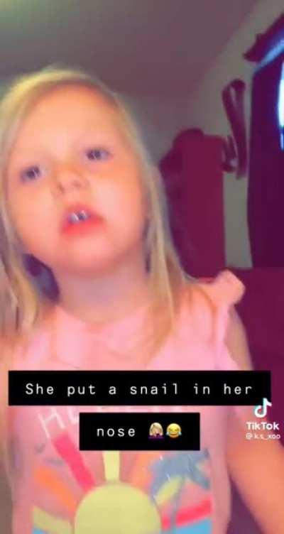 Putting a snail in your nose