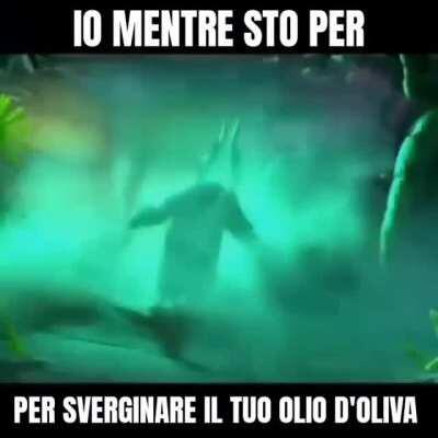 Attento dario, tieni stretto l'olio d'oliva.