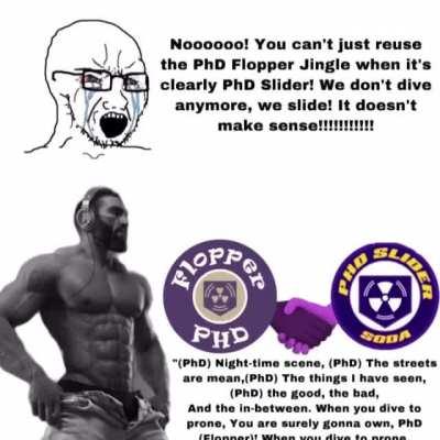 PhD Slider's jingle be like...
