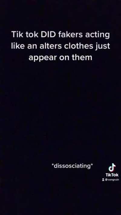 I made a tik tok parodying mental illness fakers