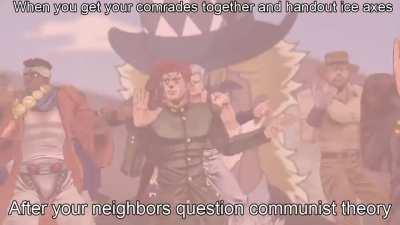 Regardless of weather, ice axes are a must for commies