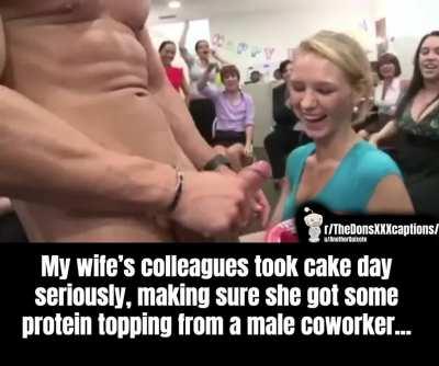 I almost forgot my cake day today. Happily my wife’s coworkers never forget hers...