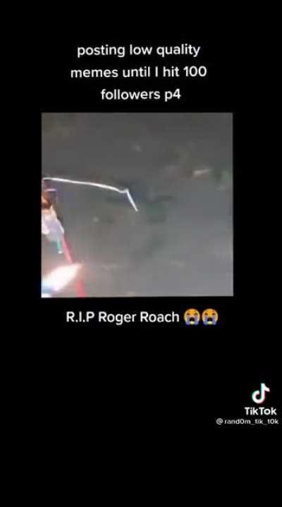 I salute you roger roach