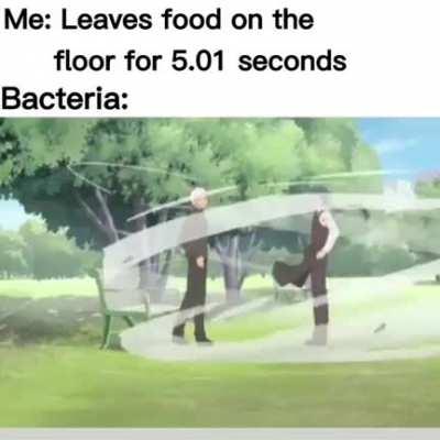 Hey germs gotta eat too