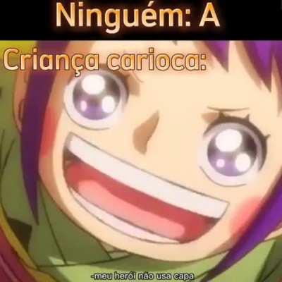 Oh criança emcapirotada cara kskksskksksks