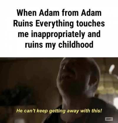 Noooooo adam