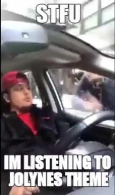 STFU IM LISTENING TO JOLYNES THEME (OC)