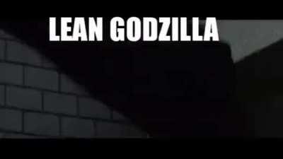 LEAN GODZILLA