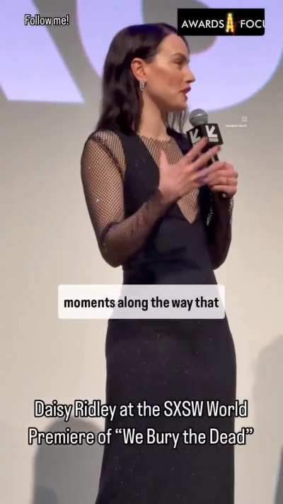Daisy Ridley - ''We Bury the Dead'' premiere at SXSW,