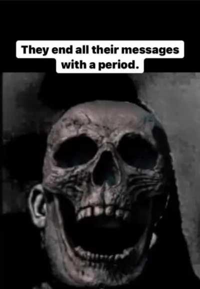 Those people are actually terrifying