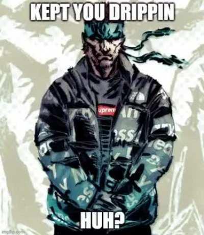 Kept you drippin huh?