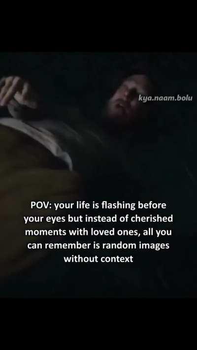 Flashed before our eyes 