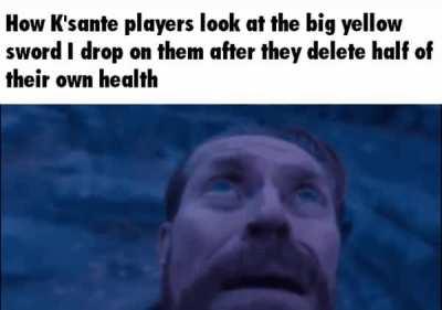 K'sante ultimate be like