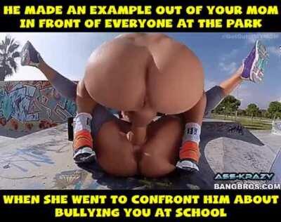 He fucked my mom in front of everyone at the park!!