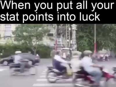 Literally gotta make your own luck