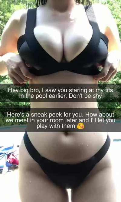 Your sister caught you staring. Thankfully, she was interested in you as well!